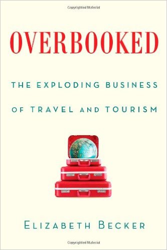 Book Review – Overbooked:The Exploding Business of Travel and Tourism